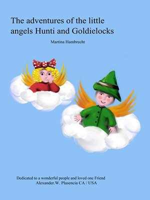 cover image of The adventures of the little angels Hunti and Goldielocks
